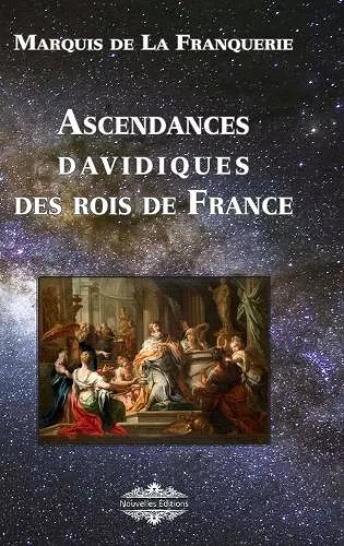 Ascendances davidiques des Rois de France cover