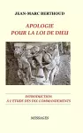 Apologie Pour La Loi de Dieu - Introduction À l'Étude Des Dix Commandements Lus Par La Bible cover