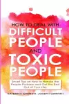 How to Deal with Difficult People and Toxic People cover