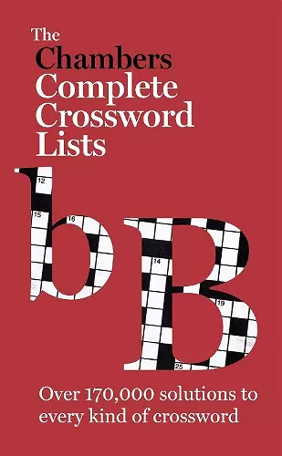 The Chambers Crossword Lists - New Edition cover