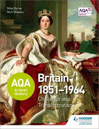 AQA A-level History: Britain 1851-1964: Challenge and Transformation cover