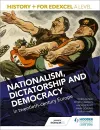 History+ for Edexcel A Level: Nationalism, dictatorship and democracy in twentieth-century Europe cover