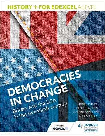 History+ for Edexcel A Level: Democracies in change: Britain and the USA in the twentieth century cover
