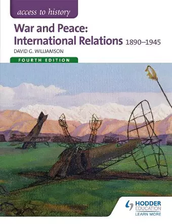 Access to History: War and Peace: International Relations 1890-1945 Fourth Edition cover
