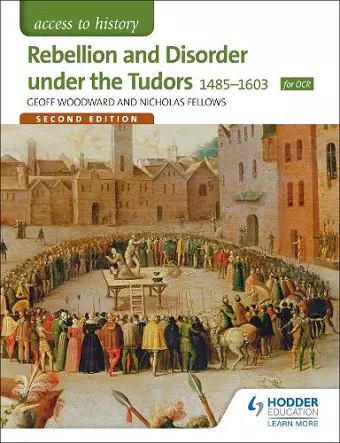 Access to History: Rebellion and Disorder under the Tudors 1485-1603 for OCR Second Edition cover