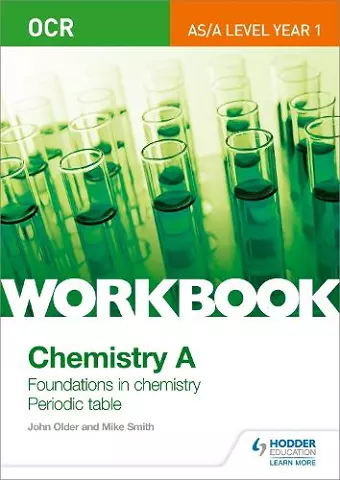 OCR AS/A Level Year 1 Chemistry A Workbook: Foundations in chemistry; Periodic table cover