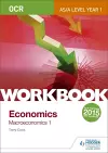 OCR A-Level/AS Economics Workbook: Macroeconomics 1 cover