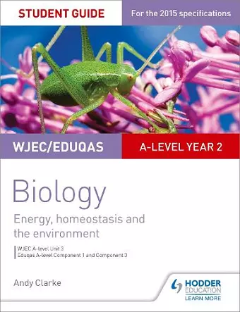 WJEC/Eduqas A-level Year 2 Biology Student Guide: Energy, homeostasis and the environment cover