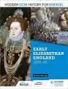 Hodder GCSE History for Edexcel: Early Elizabethan England, 1558–88 cover