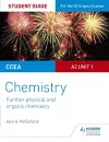 CCEA A2 Unit 1 Chemistry Student Guide: Further Physical and Organic Chemistry cover