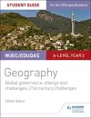 WJEC/Eduqas A-level Geography Student Guide 5: Global Governance: Change and challenges; 21st century challenges cover