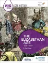 WJEC Eduqas GCSE History: The Elizabethan Age, 1558-1603 cover