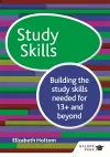 Study Skills 13+: Building the study skills needed for 13+ and beyond cover