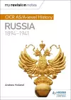 My Revision Notes: OCR AS/A-level History: Russia 1894-1941 cover