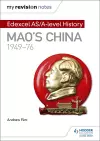 My Revision Notes: Edexcel AS/A-level History: Mao's China, 1949-76 cover
