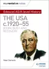 My Revision Notes: Edexcel AS/A-level History: The USA, c1920–55: boom, bust and recovery cover