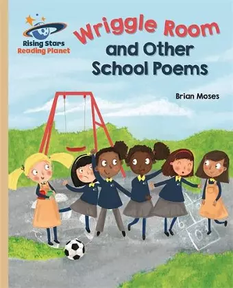 Reading Planet - Wriggle Room and Other School Poems - Gold: Galaxy cover