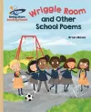 Reading Planet - Wriggle Room and Other School Poems - Gold: Galaxy cover