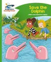 Reading Planet - Save the Dolphin - Green: Comet Street Kids cover