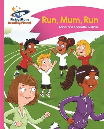 Reading Planet - Run, Mum, Run! - Pink B: Comet Street Kids cover