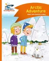 Reading Planet - Arctic Adventure - Orange: Comet Street Kids cover