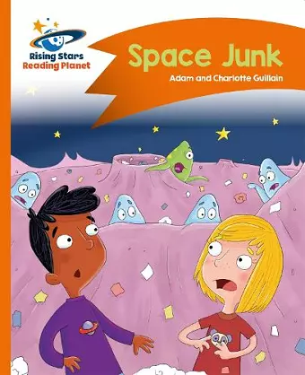 Reading Planet - Space Junk - Orange: Comet Street Kids cover