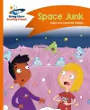 Reading Planet - Space Junk - Orange: Comet Street Kids cover