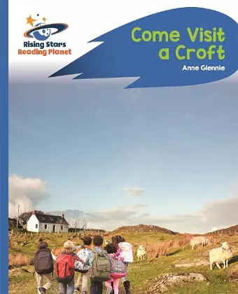 Reading Planet - Come Visit a Croft - Blue: Rocket Phonics cover