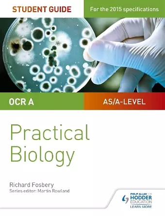 OCR A-level Biology Student Guide: Practical Biology cover