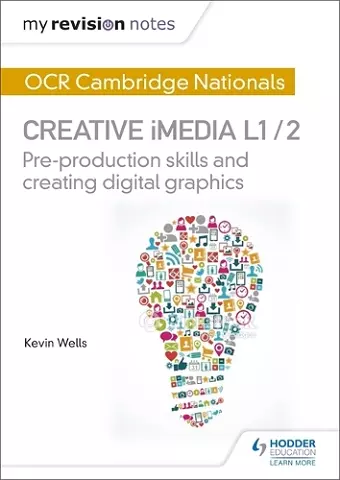 My Revision Notes: OCR Cambridge Nationals in Creative iMedia L 1 / 2 cover