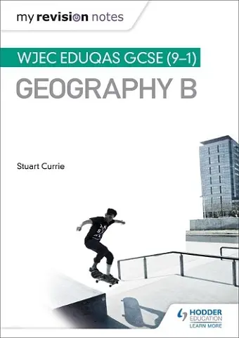 My Revision Notes: WJEC Eduqas GCSE (9–1) Geography B cover