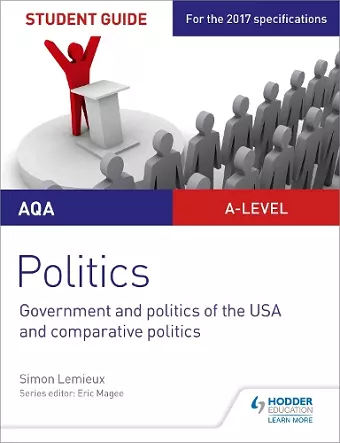 AQA A-level Politics Student Guide 4: Government and Politics of the USA and Comparative Politics cover
