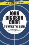 To Wake The Dead cover