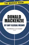 By Any Illegal Means cover