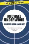 Murder Made Absolute cover