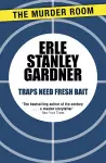 Traps Need Fresh Bait cover