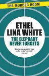 The Elephant Never Forgets cover