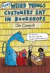 More Weird Things Customers Say in Bookshops cover