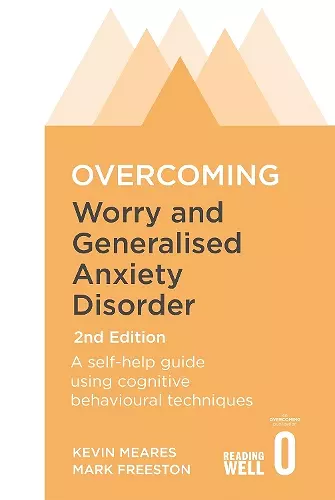 Overcoming Worry and Generalised Anxiety Disorder, 2nd Edition cover