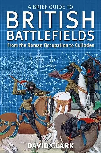 A Brief Guide To British Battlefields cover