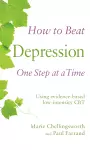 How to Beat Depression One Step at a Time cover