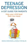 Teenage Depression - A CBT Guide for Parents cover