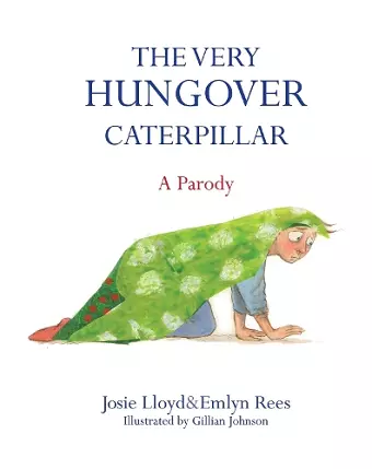 The Very Hungover Caterpillar cover