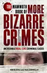The Mammoth Book of More Bizarre Crimes cover