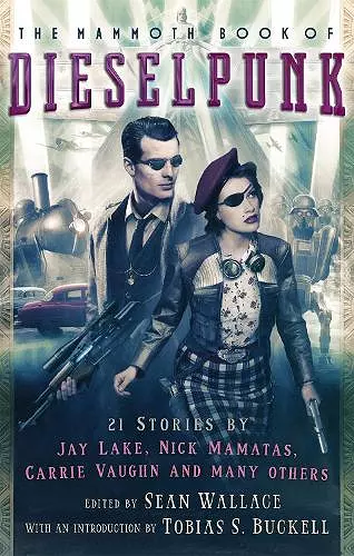 The Mammoth Book of Dieselpunk cover