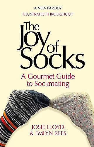 The Joy of Socks: A Gourmet Guide to Sockmating cover