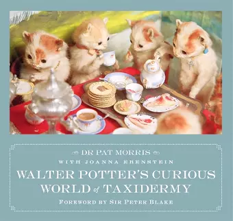 Walter Potter's Curious World of Taxidermy cover