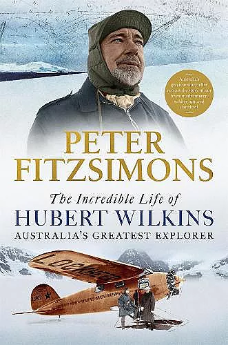 The Incredible Life of Hubert Wilkins cover