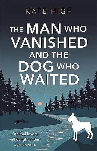 The Man Who Vanished and the Dog Who Waited cover