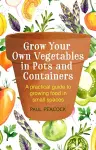 Grow Your Own Vegetables in Pots and Containers cover
